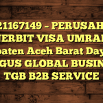 085121167149 – PERUSAHAAN PENERBIT VISA UMRAH DI Kabupaten Aceh Barat Daya  – PT TUBAGUS GLOBAL BUSINESS – TGB B2B SERVICE