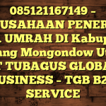 085121167149 – PERUSAHAAN PENERBIT VISA UMRAH DI Kabupaten Bolaang Mongondow Utara  – PT TUBAGUS GLOBAL BUSINESS – TGB B2B SERVICE