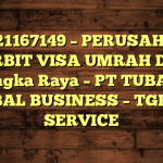 085121167149 – PERUSAHAAN PENERBIT VISA UMRAH DI Kota Palangka Raya  – PT TUBAGUS GLOBAL BUSINESS – TGB B2B SERVICE