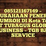 085121167149 – PERUSAHAAN PENERBIT VISA UMROH DI Kota Ternate  – PT TUBAGUS GLOBAL BUSINESS – TGB B2B SERVICE