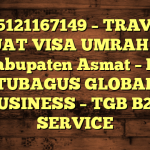 085121167149 – TRAVEL BUAT VISA UMRAH DI Kabupaten Asmat  – PT TUBAGUS GLOBAL BUSINESS – TGB B2B SERVICE