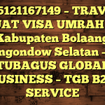 085121167149 – TRAVEL BUAT VISA UMRAH DI Kabupaten Bolaang Mongondow Selatan  – PT TUBAGUS GLOBAL BUSINESS – TGB B2B SERVICE