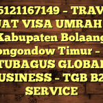 085121167149 – TRAVEL BUAT VISA UMRAH DI Kabupaten Bolaang Mongondow Timur  – PT TUBAGUS GLOBAL BUSINESS – TGB B2B SERVICE
