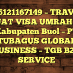 085121167149 – TRAVEL BUAT VISA UMRAH DI Kabupaten Buol  – PT TUBAGUS GLOBAL BUSINESS – TGB B2B SERVICE