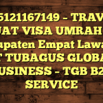 085121167149 – TRAVEL BUAT VISA UMRAH DI Kabupaten Empat Lawang  – PT TUBAGUS GLOBAL BUSINESS – TGB B2B SERVICE