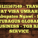085121167149 – TRAVEL BUAT VISA UMRAH DI Kabupaten Ngawi  – PT TUBAGUS GLOBAL BUSINESS – TGB B2B SERVICE