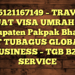 085121167149 – TRAVEL BUAT VISA UMRAH DI Kabupaten Pakpak Bharat  – PT TUBAGUS GLOBAL BUSINESS – TGB B2B SERVICE