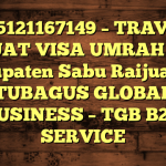 085121167149 – TRAVEL BUAT VISA UMRAH DI Kabupaten Sabu Raijua  – PT TUBAGUS GLOBAL BUSINESS – TGB B2B SERVICE