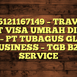 085121167149 – TRAVEL BUAT VISA UMRAH DI Kota Blitar  – PT TUBAGUS GLOBAL BUSINESS – TGB B2B SERVICE