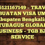 085121167149 – TRAVEL PEMBUATAN VISA UMRAH DI Kabupaten Bengkalis – PT TUBAGUS GLOBAL BUSINESS – TGB B2B SERVICE