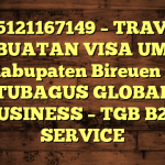 085121167149 – TRAVEL PEMBUATAN VISA UMRAH DI Kabupaten Bireuen  – PT TUBAGUS GLOBAL BUSINESS – TGB B2B SERVICE