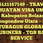 085121167149 – TRAVEL PEMBUATAN VISA UMRAH DI Kabupaten Bolaang Mongondow Utara  – PT TUBAGUS GLOBAL BUSINESS – TGB B2B SERVICE