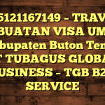 085121167149 – TRAVEL PEMBUATAN VISA UMRAH DI Kabupaten Buton Tengah  – PT TUBAGUS GLOBAL BUSINESS – TGB B2B SERVICE