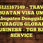 085121167149 – TRAVEL PEMBUATAN VISA UMRAH DI Kabupaten Donggala  – PT TUBAGUS GLOBAL BUSINESS – TGB B2B SERVICE
