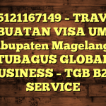 085121167149 – TRAVEL PEMBUATAN VISA UMRAH DI Kabupaten Magelang  – PT TUBAGUS GLOBAL BUSINESS – TGB B2B SERVICE