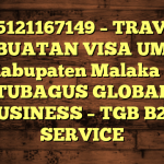 085121167149 – TRAVEL PEMBUATAN VISA UMRAH DI Kabupaten Malaka  – PT TUBAGUS GLOBAL BUSINESS – TGB B2B SERVICE