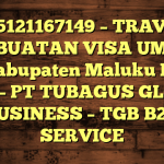 085121167149 – TRAVEL PEMBUATAN VISA UMRAH DI Kabupaten Maluku Barat Daya  – PT TUBAGUS GLOBAL BUSINESS – TGB B2B SERVICE