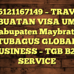 085121167149 – TRAVEL PEMBUATAN VISA UMRAH DI Kabupaten Maybrat  – PT TUBAGUS GLOBAL BUSINESS – TGB B2B SERVICE