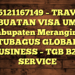 085121167149 – TRAVEL PEMBUATAN VISA UMRAH DI Kabupaten Merangin  – PT TUBAGUS GLOBAL BUSINESS – TGB B2B SERVICE