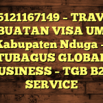 085121167149 – TRAVEL PEMBUATAN VISA UMRAH DI Kabupaten Nduga  – PT TUBAGUS GLOBAL BUSINESS – TGB B2B SERVICE