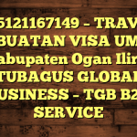 085121167149 – TRAVEL PEMBUATAN VISA UMRAH DI Kabupaten Ogan Ilir  – PT TUBAGUS GLOBAL BUSINESS – TGB B2B SERVICE