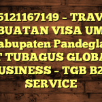 085121167149 – TRAVEL PEMBUATAN VISA UMRAH DI Kabupaten Pandeglang  – PT TUBAGUS GLOBAL BUSINESS – TGB B2B SERVICE