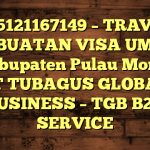085121167149 – TRAVEL PEMBUATAN VISA UMRAH DI Kabupaten Pulau Morotai  – PT TUBAGUS GLOBAL BUSINESS – TGB B2B SERVICE