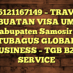 085121167149 – TRAVEL PEMBUATAN VISA UMRAH DI Kabupaten Samosir  – PT TUBAGUS GLOBAL BUSINESS – TGB B2B SERVICE