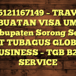 085121167149 – TRAVEL PEMBUATAN VISA UMRAH DI Kabupaten Sorong Selatan  – PT TUBAGUS GLOBAL BUSINESS – TGB B2B SERVICE