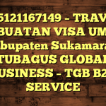 085121167149 – TRAVEL PEMBUATAN VISA UMRAH DI Kabupaten Sukamara  – PT TUBAGUS GLOBAL BUSINESS – TGB B2B SERVICE