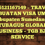 085121167149 – TRAVEL PEMBUATAN VISA UMRAH DI Kabupaten Sumedang  – PT TUBAGUS GLOBAL BUSINESS – TGB B2B SERVICE