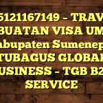 085121167149 – TRAVEL PEMBUATAN VISA UMRAH DI Kabupaten Sumenep  – PT TUBAGUS GLOBAL BUSINESS – TGB B2B SERVICE