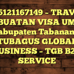 085121167149 – TRAVEL PEMBUATAN VISA UMRAH DI Kabupaten Tabanan  – PT TUBAGUS GLOBAL BUSINESS – TGB B2B SERVICE