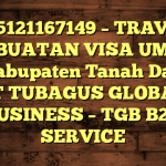085121167149 – TRAVEL PEMBUATAN VISA UMRAH DI Kabupaten Tanah Datar  – PT TUBAGUS GLOBAL BUSINESS – TGB B2B SERVICE