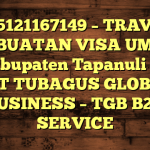085121167149 – TRAVEL PEMBUATAN VISA UMRAH DI Kabupaten Tapanuli Utara  – PT TUBAGUS GLOBAL BUSINESS – TGB B2B SERVICE