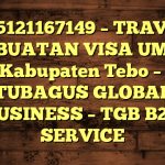 085121167149 – TRAVEL PEMBUATAN VISA UMRAH DI Kabupaten Tebo  – PT TUBAGUS GLOBAL BUSINESS – TGB B2B SERVICE