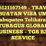 085121167149 – TRAVEL PEMBUATAN VISA UMRAH DI Kabupaten Tolikara  – PT TUBAGUS GLOBAL BUSINESS – TGB B2B SERVICE