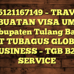 085121167149 – TRAVEL PEMBUATAN VISA UMRAH DI Kabupaten Tulang Bawang  – PT TUBAGUS GLOBAL BUSINESS – TGB B2B SERVICE