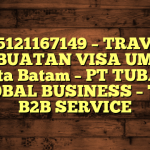 085121167149 – TRAVEL PEMBUATAN VISA UMRAH DI Kota Batam  – PT TUBAGUS GLOBAL BUSINESS – TGB B2B SERVICE