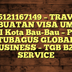 085121167149 – TRAVEL PEMBUATAN VISA UMRAH DI Kota Bau-Bau  – PT TUBAGUS GLOBAL BUSINESS – TGB B2B SERVICE