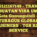 085121167149 – TRAVEL PEMBUATAN VISA UMRAH DI Kota Gunungsitoli  – PT TUBAGUS GLOBAL BUSINESS – TGB B2B SERVICE