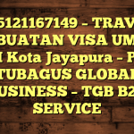 085121167149 – TRAVEL PEMBUATAN VISA UMRAH DI Kota Jayapura  – PT TUBAGUS GLOBAL BUSINESS – TGB B2B SERVICE