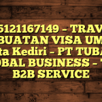 085121167149 – TRAVEL PEMBUATAN VISA UMRAH DI Kota Kediri  – PT TUBAGUS GLOBAL BUSINESS – TGB B2B SERVICE