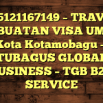 085121167149 – TRAVEL PEMBUATAN VISA UMRAH DI Kota Kotamobagu  – PT TUBAGUS GLOBAL BUSINESS – TGB B2B SERVICE