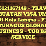 085121167149 – TRAVEL PEMBUATAN VISA UMRAH DI Kota Langsa  – PT TUBAGUS GLOBAL BUSINESS – TGB B2B SERVICE