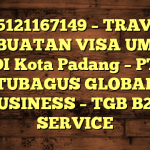 085121167149 – TRAVEL PEMBUATAN VISA UMRAH DI Kota Padang  – PT TUBAGUS GLOBAL BUSINESS – TGB B2B SERVICE