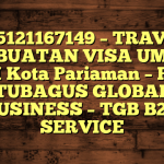 085121167149 – TRAVEL PEMBUATAN VISA UMRAH DI Kota Pariaman  – PT TUBAGUS GLOBAL BUSINESS – TGB B2B SERVICE