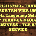 085121167149 – TRAVEL PEMBUATAN VISA UMRAH DI Kota Tangerang Selatan  – PT TUBAGUS GLOBAL BUSINESS – TGB B2B SERVICE
