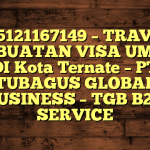 085121167149 – TRAVEL PEMBUATAN VISA UMRAH DI Kota Ternate  – PT TUBAGUS GLOBAL BUSINESS – TGB B2B SERVICE