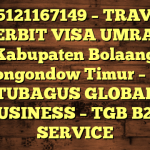085121167149 – TRAVEL PENERBIT VISA UMRAH DI Kabupaten Bolaang Mongondow Timur  – PT TUBAGUS GLOBAL BUSINESS – TGB B2B SERVICE